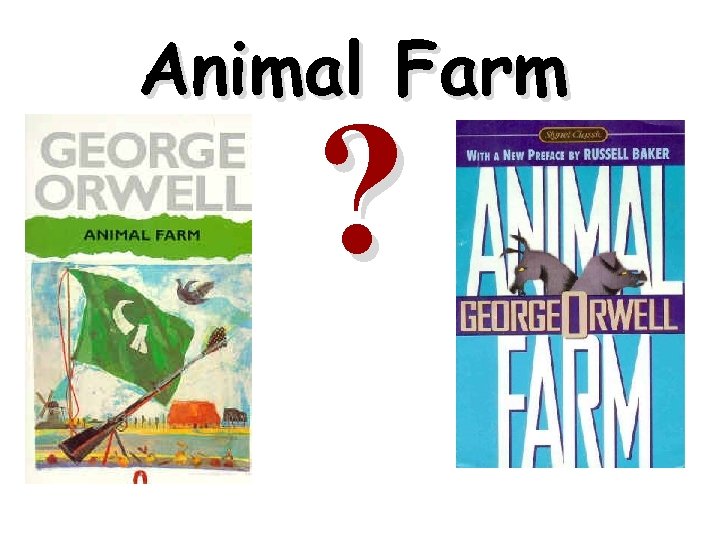 Animal Farm ? 
