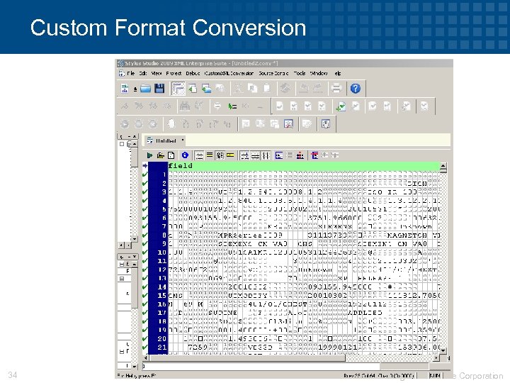 Custom Format Conversion 34 © 2009 Progress Software Corporation 