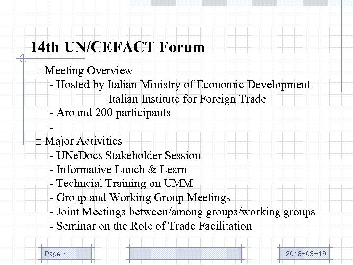 14 th UN/CEFACT Forum □ Meeting Overview - Hosted by Italian Ministry of Economic