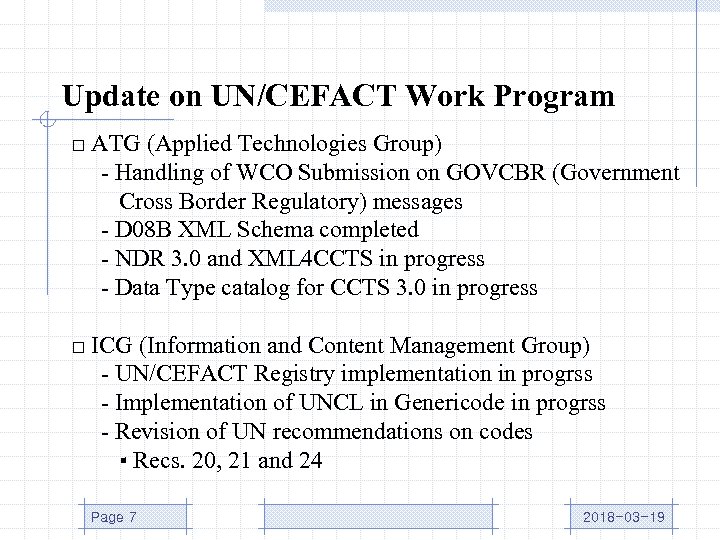 Update on UN/CEFACT Work Program □ ATG (Applied Technologies Group) - Handling of WCO