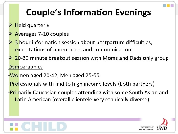 Couple’s Information Evenings Ø Held quarterly Ø Averages 7 -10 couples Ø 3 hour