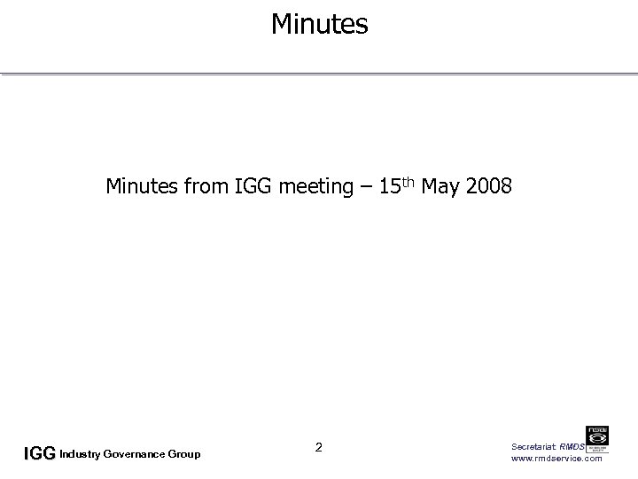 Minutes from IGG meeting – 15 th May 2008 IGG Industry Governance Group 2