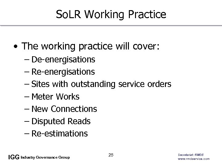 So. LR Working Practice • The working practice will cover: – De-energisations – Re-energisations