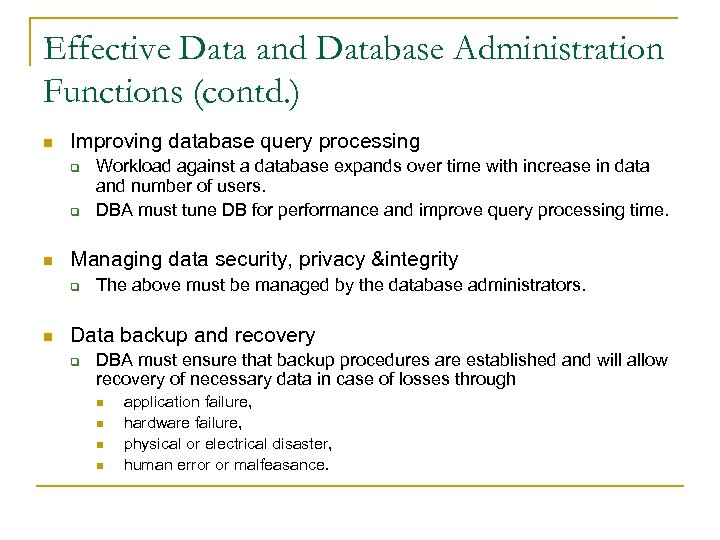 Effective Data and Database Administration Functions (contd. ) n Improving database query processing q