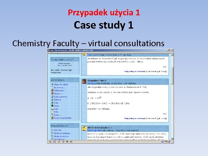 Przypadek użycia 1 Case study 1 Chemistry Faculty – virtual consultations 