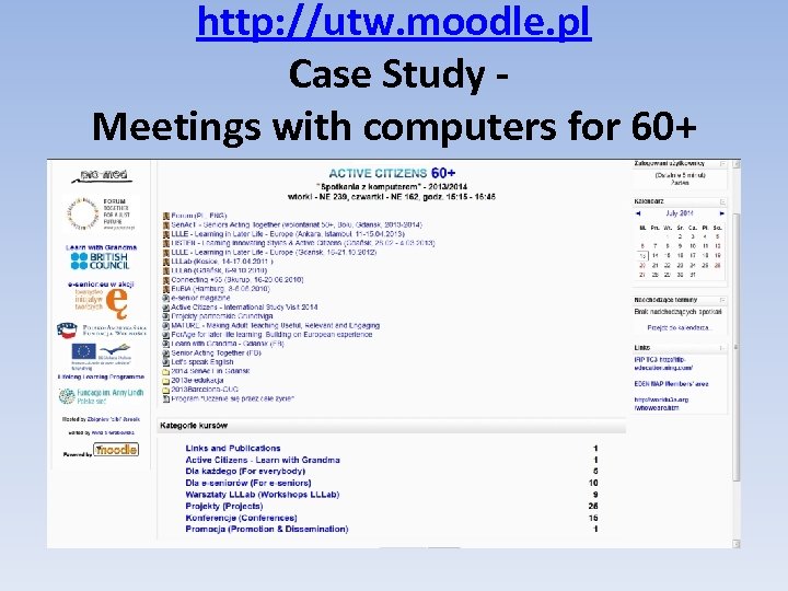 http: //utw. moodle. pl Case Study Meetings with computers for 60+ 