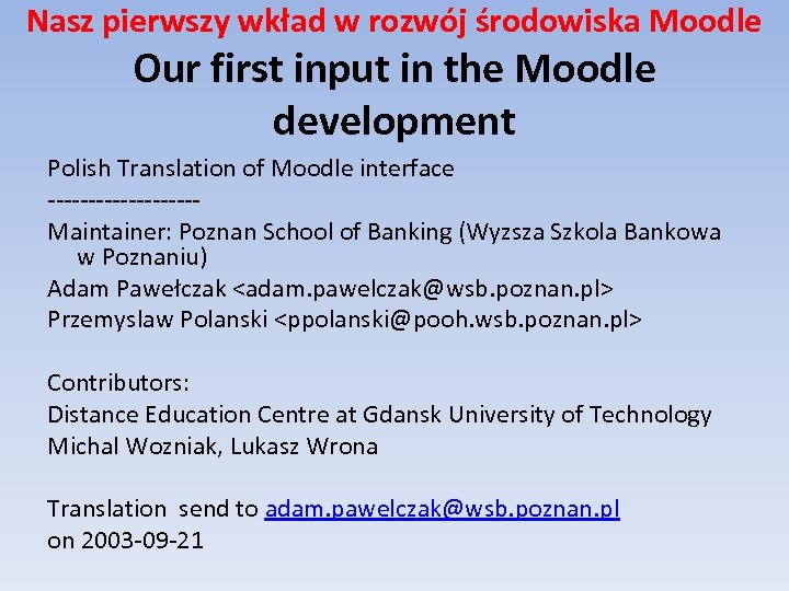 Nasz pierwszy wkład w rozwój środowiska Moodle Our first input in the Moodle development