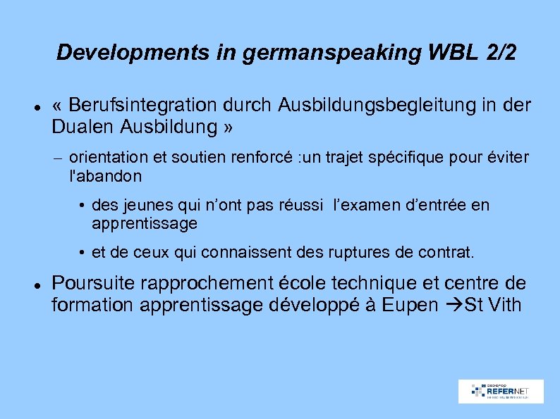 Developments in germanspeaking WBL 2/2 « Berufsintegration durch Ausbildungsbegleitung in der Dualen Ausbildung »