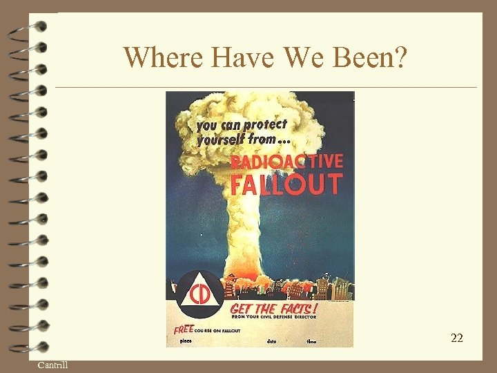 Where Have We Been? 22 Cantrill 