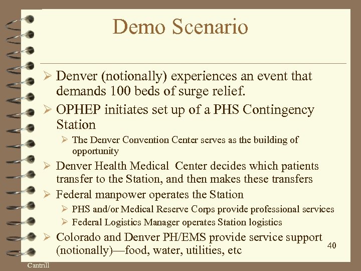 Demo Scenario Ø Denver (notionally) experiences an event that demands 100 beds of surge