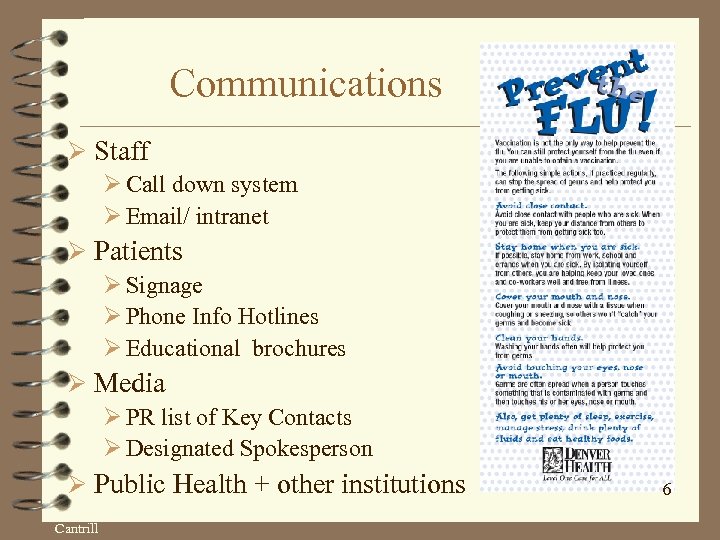 Communications Ø Staff Ø Call down system Ø Email/ intranet Ø Patients Ø Signage