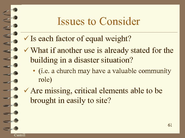 Issues to Consider ü Is each factor of equal weight? ü What if another