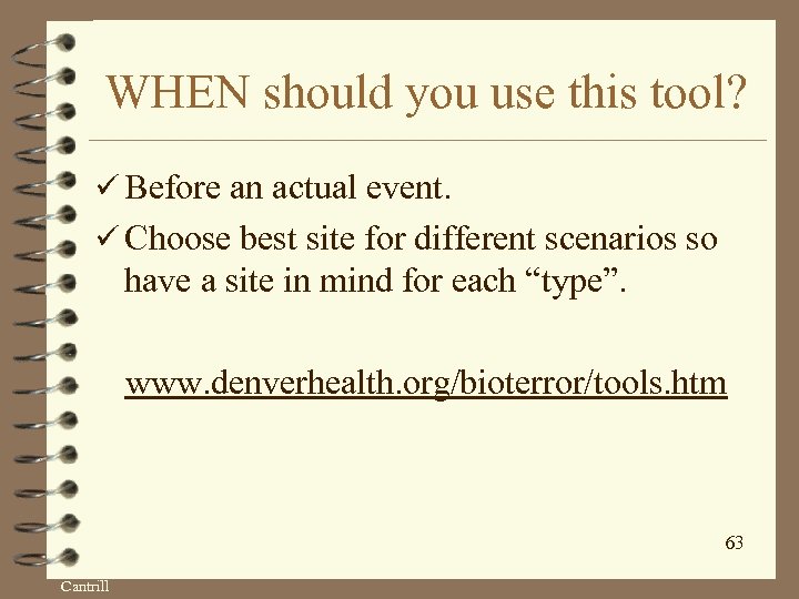 WHEN should you use this tool? ü Before an actual event. ü Choose best