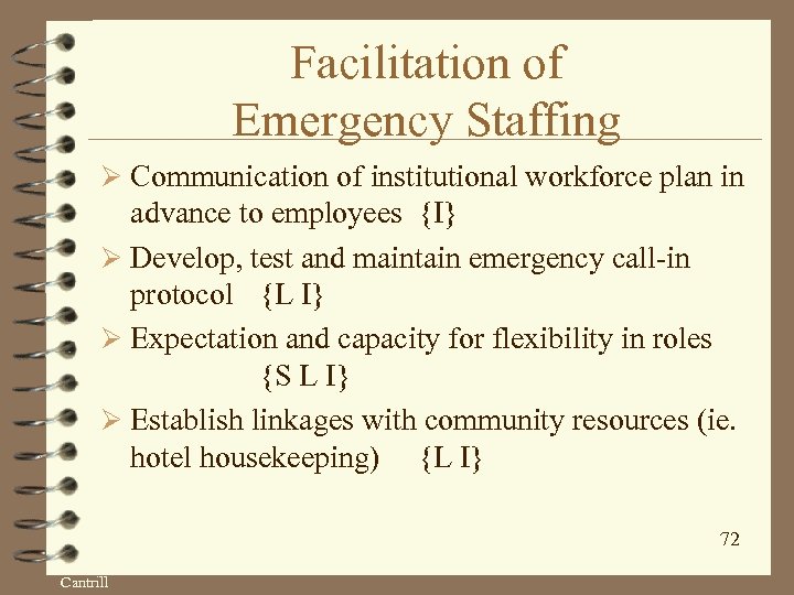 Facilitation of Emergency Staffing Ø Communication of institutional workforce plan in advance to employees