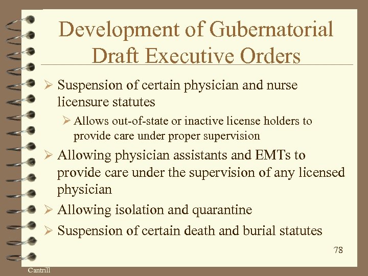 Development of Gubernatorial Draft Executive Orders Ø Suspension of certain physician and nurse licensure