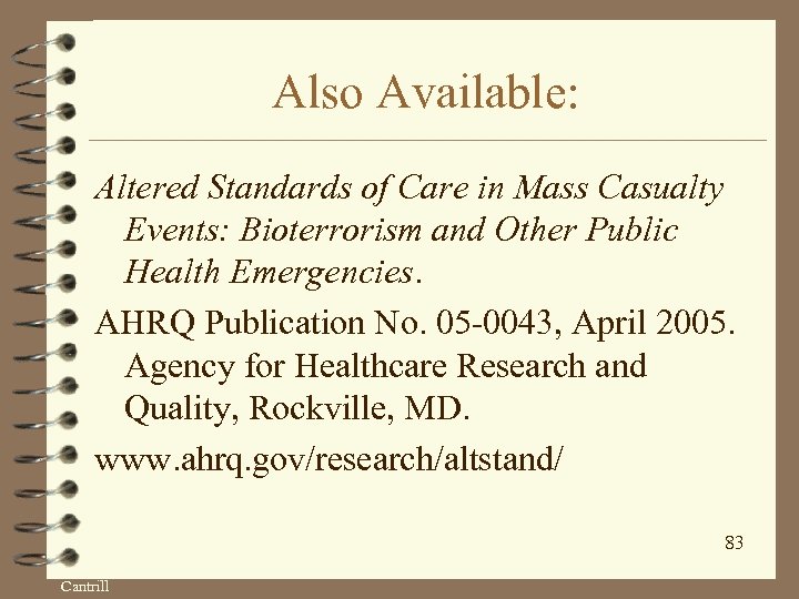 Also Available: Altered Standards of Care in Mass Casualty Events: Bioterrorism and Other Public