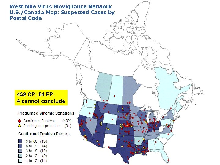West Nile Virus Biovigilance Network U. S. /Canada Map: Suspected Cases by Postal Code