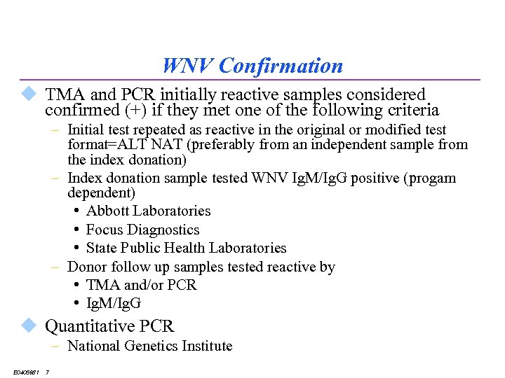 WNV Confirmation u TMA and PCR initially reactive samples considered confirmed (+) if they