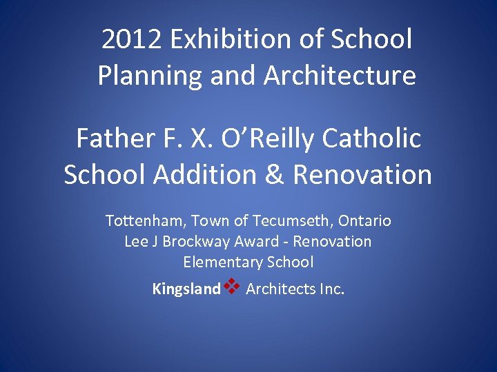 2012 Exhibition of School Planning and Architecture Father F. X. O’Reilly Catholic School Addition