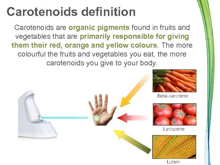 Carotenoids definition Carotenoids are organic pigments found in fruits and vegetables that are primarily