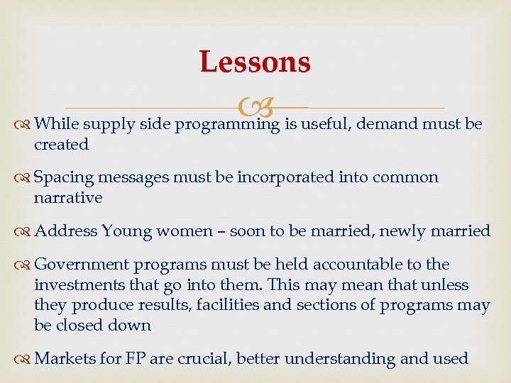 Lessons is useful, demand must be While supply side programming created Spacing messages must