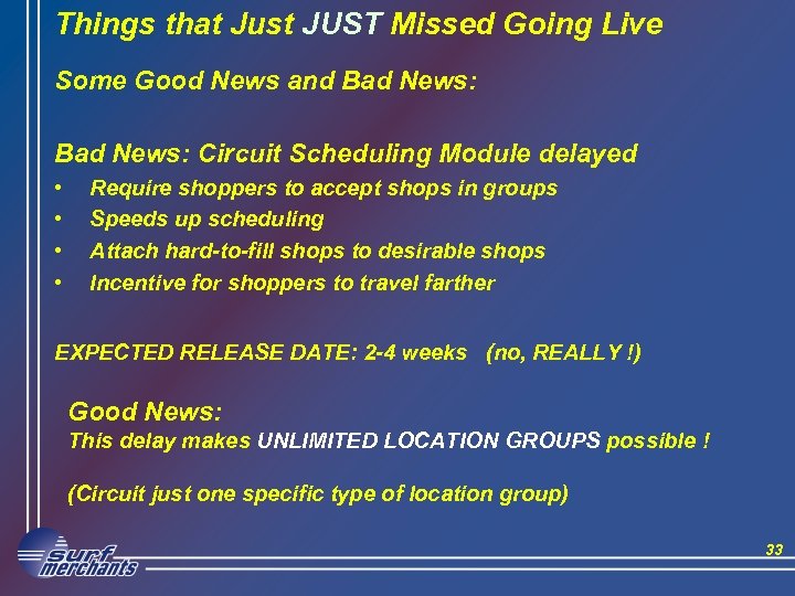 Things that Just JUST Missed Going Live Some Good News and Bad News: Circuit