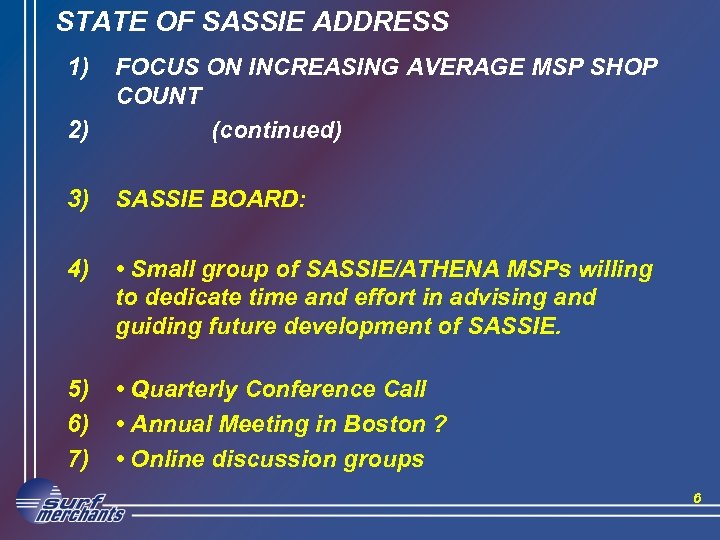 STATE OF SASSIE ADDRESS 1) 2) FOCUS ON INCREASING AVERAGE MSP SHOP COUNT (continued)