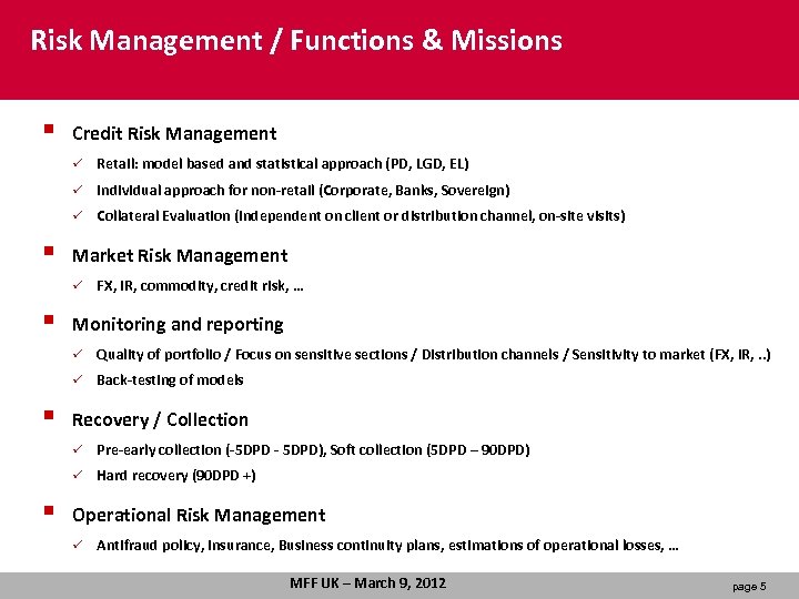 Risk Management / Functions & Missions § Credit Risk Management ü ü Individual approach