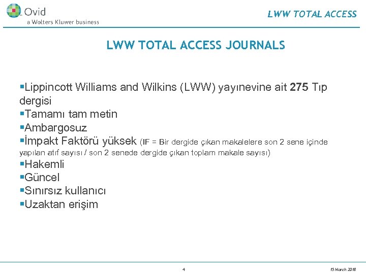LWW TOTAL ACCESS JOURNALS §Lippincott Williams and Wilkins (LWW) yayınevine ait 275 Tıp dergisi