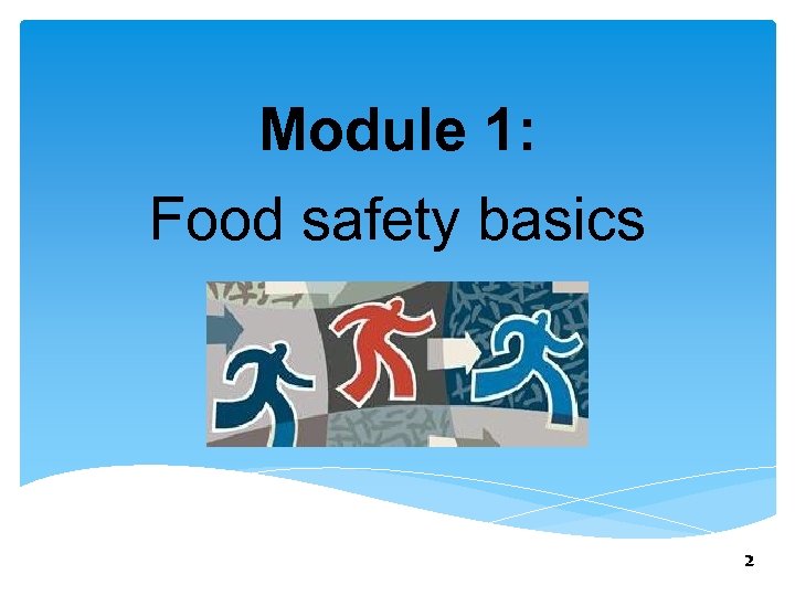 Module 1: Food safety basics 2 