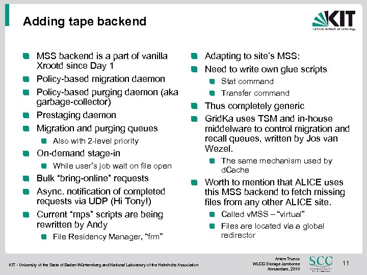 Adding tape backend MSS backend is a part of vanilla Xrootd since Day 1