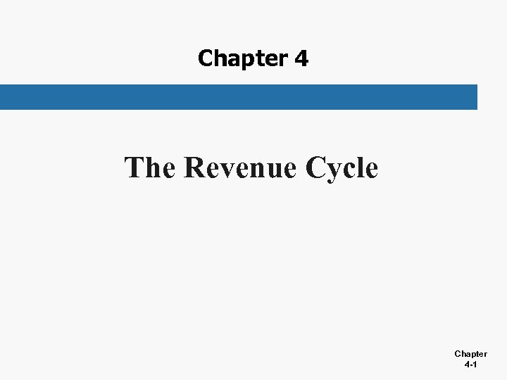 Chapter 4 The Revenue Cycle Chapter 4 -1 