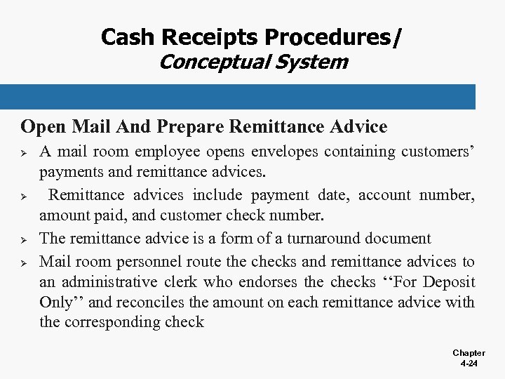 Cash Receipts Procedures/ Conceptual System Open Mail And Prepare Remittance Advice Ø Ø A