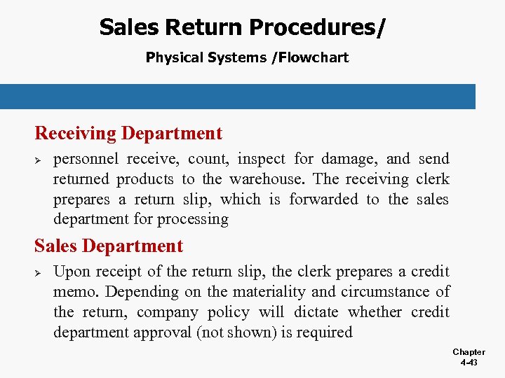 Sales Return Procedures/ Physical Systems /Flowchart Receiving Department Ø personnel receive, count, inspect for