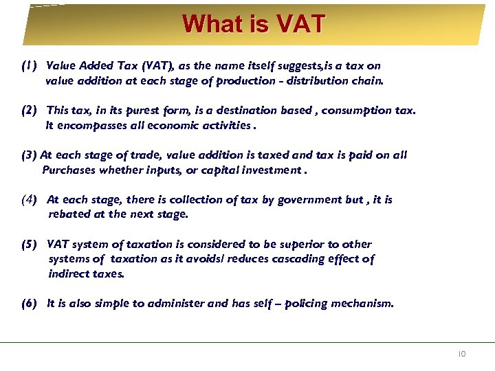  Watz VAT? What is VAT (1) Value Added Tax (VAT), as the name