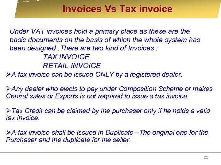  Invoices Vs Tax invoice Under VAT invoices hold a primary place as these