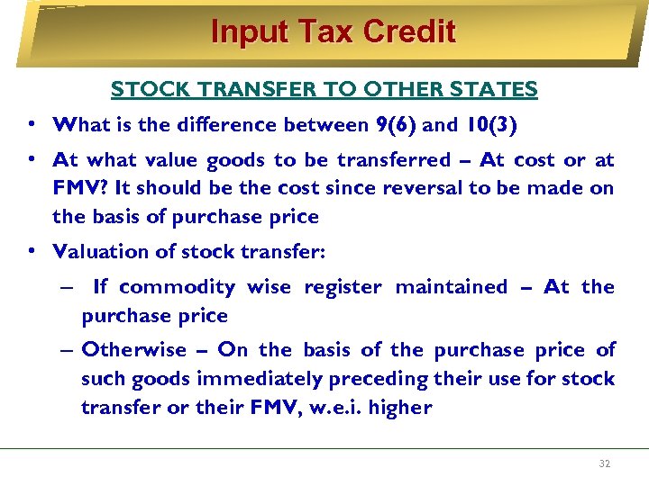 Input Tax Credit STOCK TRANSFER TO OTHER STATES • What is the difference between