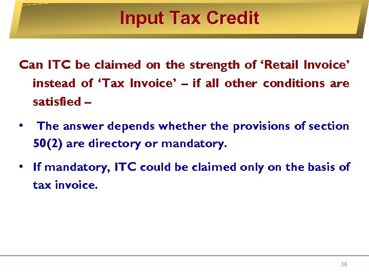 Input Tax Credit Can ITC be claimed on the strength of ‘Retail Invoice’ instead