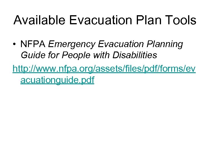 Available Evacuation Plan Tools • NFPA Emergency Evacuation Planning Guide for People with Disabilities