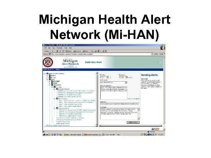 Michigan Health Alert Network (Mi-HAN) Enhancing connectivity of Local Health Departments, Hospitals, EMS Agencies,