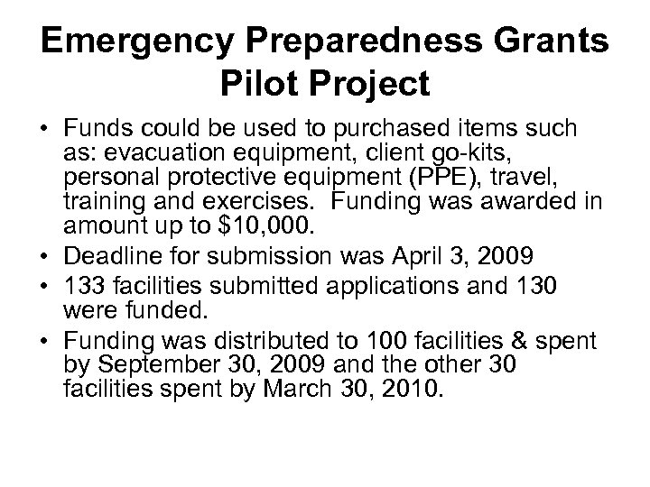 Emergency Preparedness Grants Pilot Project • Funds could be used to purchased items such