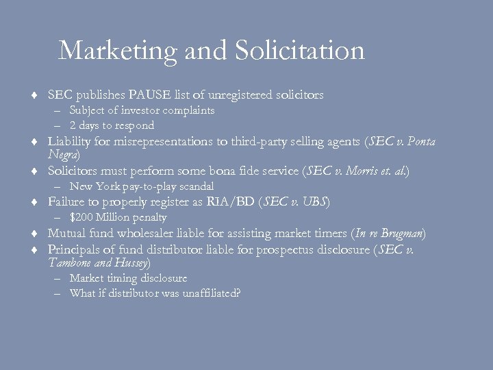 Marketing and Solicitation ¨ SEC publishes PAUSE list of unregistered solicitors – Subject of