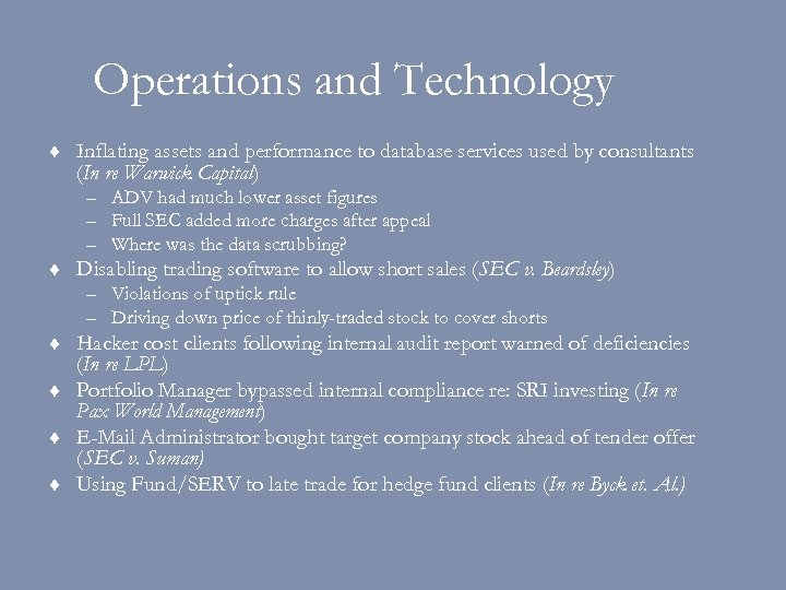 Operations and Technology ¨ Inflating assets and performance to database services used by consultants