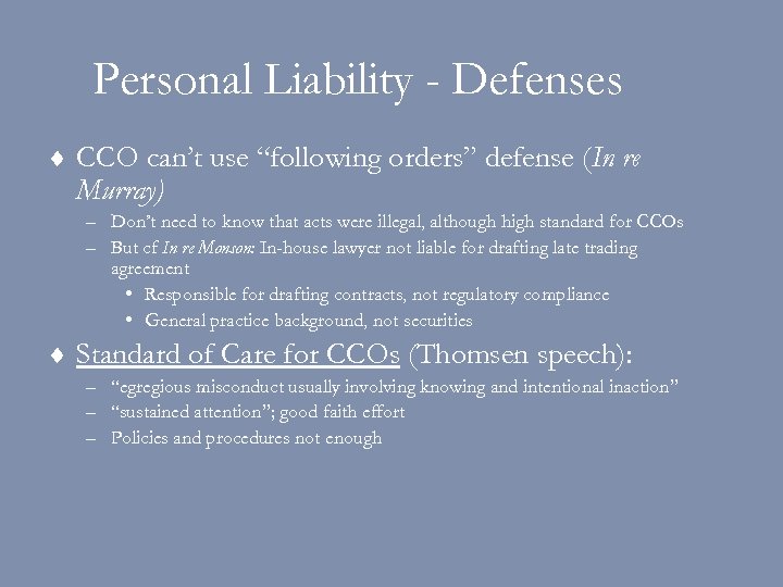 Personal Liability - Defenses ¨ CCO can’t use “following orders” defense (In re Murray)