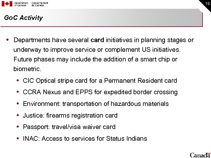 19 Go. C Activity w Departments have several card initiatives in planning stages or