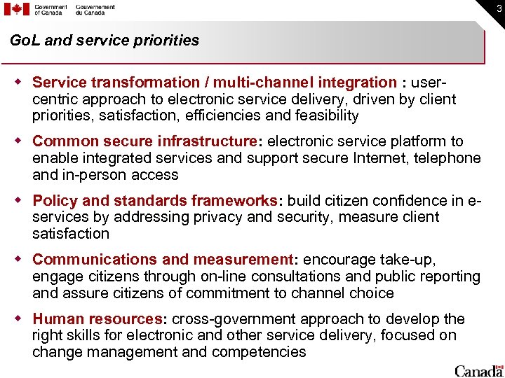 3 Go. L and service priorities w Service transformation / multi-channel integration : usercentric
