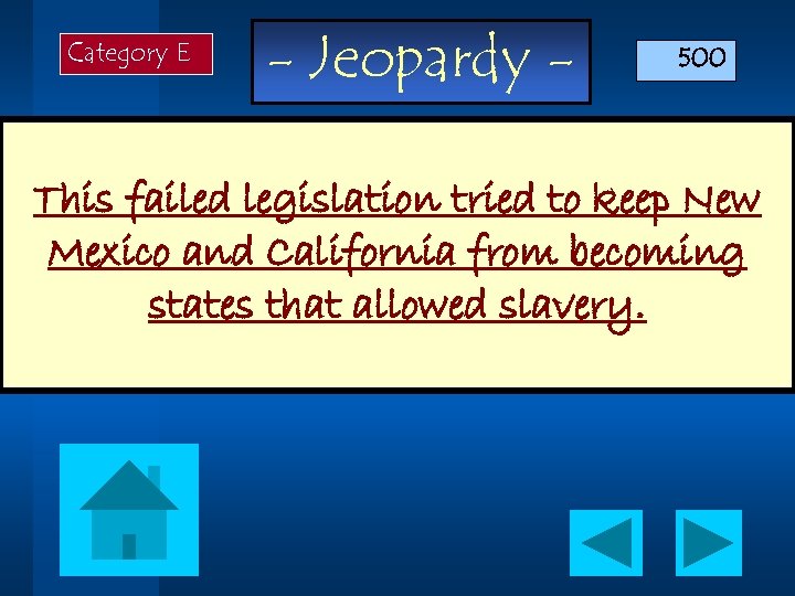 Category E - Jeopardy - 500 This failed legislation tried to keep New Mexico