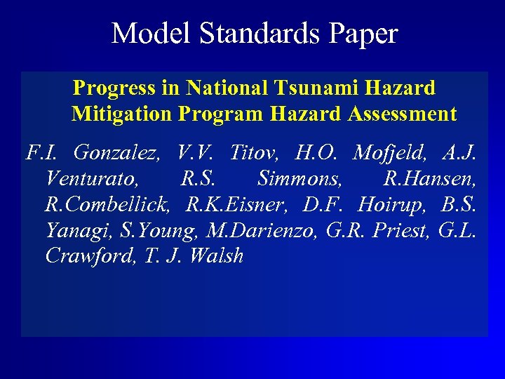 Model Standards Paper Progress in National Tsunami Hazard Mitigation Program Hazard Assessment F. I.
