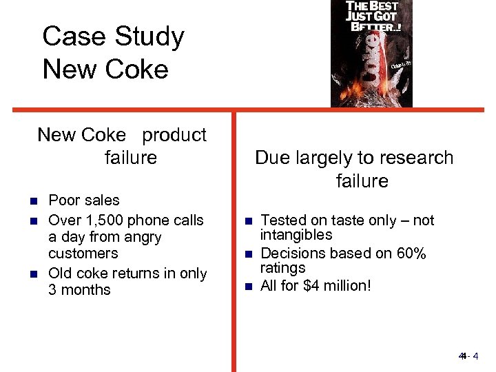 Case Study New Coke product failure n n n Poor sales Over 1, 500