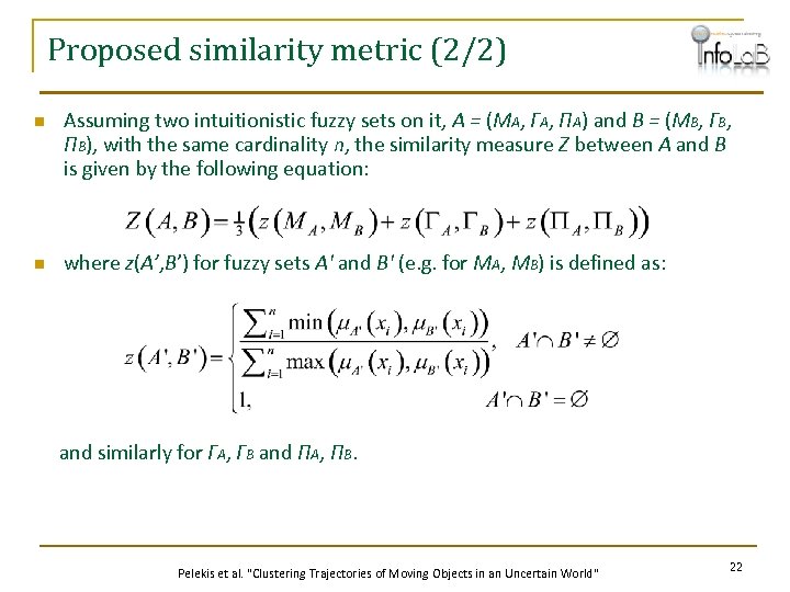 Proposed similarity metric (2/2) n n Assuming two intuitionistic fuzzy sets on it, A